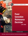 Power Generation Maintenance Electrician Trainee Guide, Level 3 - Book