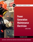Power Generation Maintenance Electrician Trainee Guide, Level 4 - Book