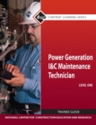 Power Generation I & C Maintenance Technician Trainee Guide, Level 1 - Book