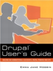 Drupal User's Guide : Building and Administering a Successful Drupal-Powered Web Site - eBook