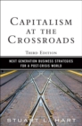 Capitalism at the Crossroads : Next Generation Business Strategies for a Post-Crisis World - eBook