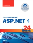 Sams Teach Yourself ASP.NET 4 in 24 Hours : Complete Starter Kit - eBook