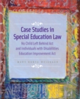 Case Studies in Special Education Law : No Child Left Behind Act and Individuals with Disabilities Education Improvement Act - Book