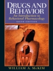 Drugs and Behavior : An Introduction to Behavioral Pharmacology - Book