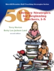 50 Literacy Strategies for Beginning Teachers : Pt. 1-8 - Book