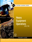 Heavy Equipment Operations Level 2 Trainee Guide, Paperback - Book