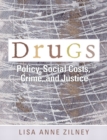 Drugs : Policy, Social Costs, Crime, and Justice - Book