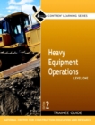 Heavy Equipment Operations Level 1 Trainee Guide, Paperback - Book