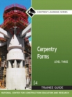 Carpentry Forms Level 3 Trainee Guide, Looseleaf - Book
