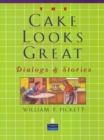 Cake Looks Great, The, Dialogs and Stories - Book