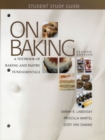 Study Guide for on Baking : A Textbook of Baking and Pastry Fundamentals - Book