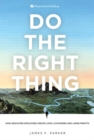 Do the Right Thing - James F. Parker