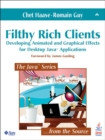 Filthy Rich Clients : Developing Animated and Graphical Effects for Desktop Java? Applications - Book