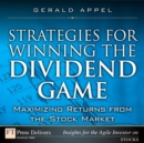 Strategies for Winning the Dividend Game : Maximizing Returns from the Stock Market - eBook