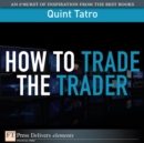 How to Trade the Trader - eBook