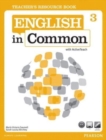 English in Common 3 Teacher's Resource Book with ActiveTeach - Book