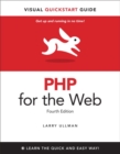 PHP for the Web :  Visual QuickStart Guide - Larry Ullman