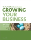 PayPal Official Insider Guide to Growing Your Business, The : Make money the easy way - eBook