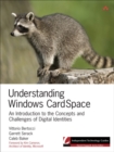 Understanding Windows CardSpace : An Introduction to the Concepts and Challenges of Digital Identities - eBook