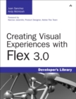 Creating Visual Experiences with Flex 3.0 - eBook