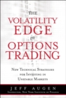 Volatility Edge in Options Trading, The : New Technical Strategies for Investing in Unstable Markets, The - eBook