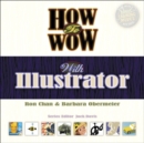 How to Wow with Illustrator - Barbara Obermeier