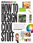 Before & After : How to Design Cool Stuff - eBook
