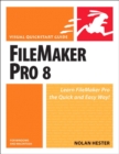 FileMaker Pro 8 for Windows and Macintosh : Visual QuickStart Guide - eBook