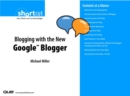 Blogging with the New Google Blogger (Digital Short Cut) - Michael R. Miller