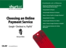 Choosing an Online Payment Service :  Google Checkout vs. PayPal (Digital Short Cut) - Michael R. Miller
