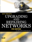 Upgrading and Repairing Networks - Scott Mueller