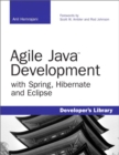 Agile Java Development with Spring, Hibernate and Eclipse - Anil Hemrajani