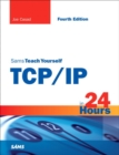 Sams Teach Yourself TCP/IP in 24 Hours - Joe Casad