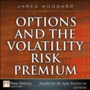 Options and the Volatility Risk Premium - Jared Woodard
