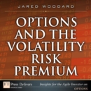 Options and the Volatility Risk Premium - Jared Woodard