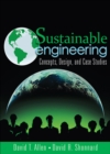 Sustainable Engineering : Concepts, Design and Case Studies - eBook