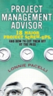 Project Management Advisor, The :  18 Major Project Screw-Ups, and How to Cut Them off at the Pass - Lonnie Pacelli