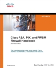 Cisco ASA, PIX, and FWSM Firewall Handbook - eBook