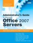 Administrator's Guide to Microsoft Office 2007 Servers - eBook