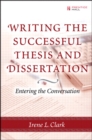 Writing the Successful Thesis and Dissertation : Entering the Conversation - eBook