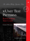 xUnit Test Patterns :  Refactoring Test Code - Gerard Meszaros