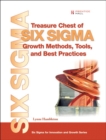 Treasure Chest of Six Sigma Growth Methods, Tools, and Best Practices - Book