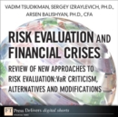Risk Evaluation and Financial Crises : Review of New Approaches to Risk Evaluation: VaR Criticism, Alternatives and Modifications - eBook
