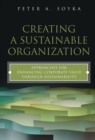 Creating a Sustainable Organization : Approaches for Enhancing Corporate Value Through Sustainability - eBook