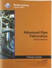 Boil08402-07 Advanced Pipe Fabrication Trainee Guide - Book