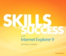 Skills for Success with Internet Explorer 9 Getting Started - Book