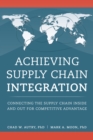Achieving Supply Chain Integration : Strategies for Gaining Competitive Advantage - eBook