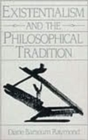 Existentialism and the Philosophical Tradition - Book