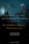 Pottermore Secrets and Mysteries Revealed :  The Unofficial Guide to Pottermore.com - eBook