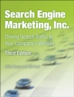Search Engine Marketing, Inc. :  Driving Search Traffic to Your Company's Website - eBook